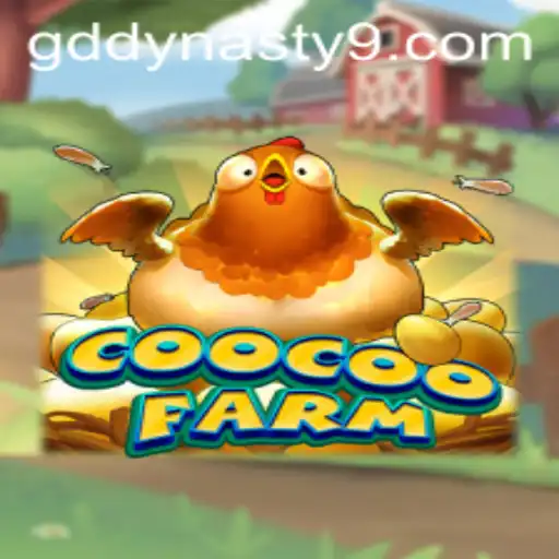 Discover the Exciting World of CooCooFarm and the GDDYNASTY Phenomenon